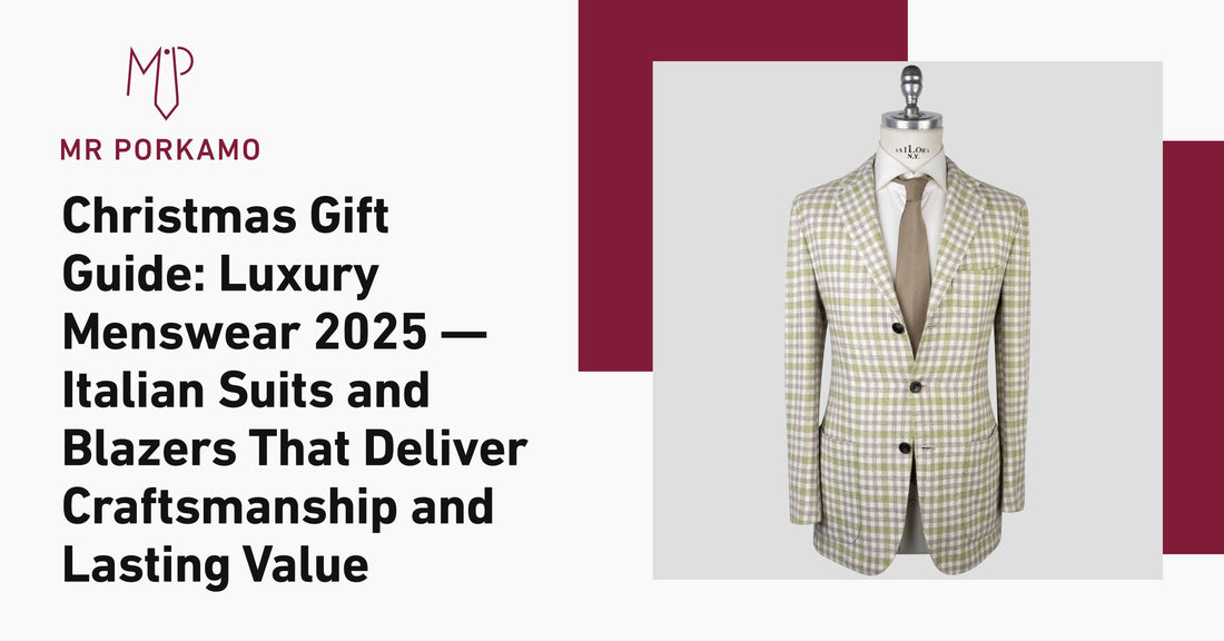Christmas Gift Guide: Luxury Menswear 2025 — Italian Suits and Blazers That Deliver Craftsmanship and Lasting Value
