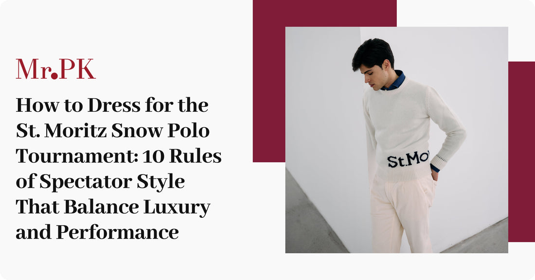 How to Dress for the St. Moritz Snow Polo Tournament: 10 Rules of Spectator Style That Balance Luxury and Performance